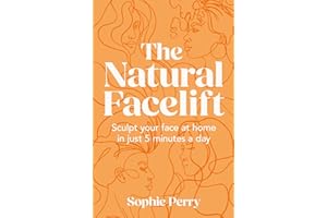 The Natural Facelift: Sculpt your face at home in just 5 minutes a day