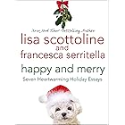 Happy and Merry: Seven Heartwarming Holiday Essays