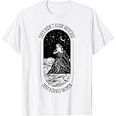 They Didn't Burn Witches They Burned Women Floral T-Shirt
