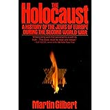 The Holocaust: A History of the Jews of Europe During the Second World War