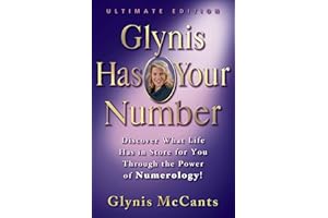 Glynis Has Your Number: Discover What Life Has in Store for You Through the Power of Numerology!