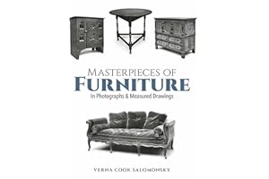 Masterpieces of Furniture in Photographs and Measured Drawings: Third Edition