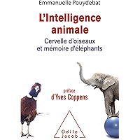 L' Intelligence animale: Cervelle d'oiseaux et mémoire d'éléphants (OJ.SC.HUMAINES) (French Edition) book cover
