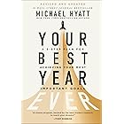 Your Best Year Ever: A 5-Step Plan for Achieving Your Most Important Goals