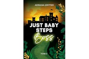 JUST BABY STEPS BOSS Tome 2: Romance New Adult (French Edition)