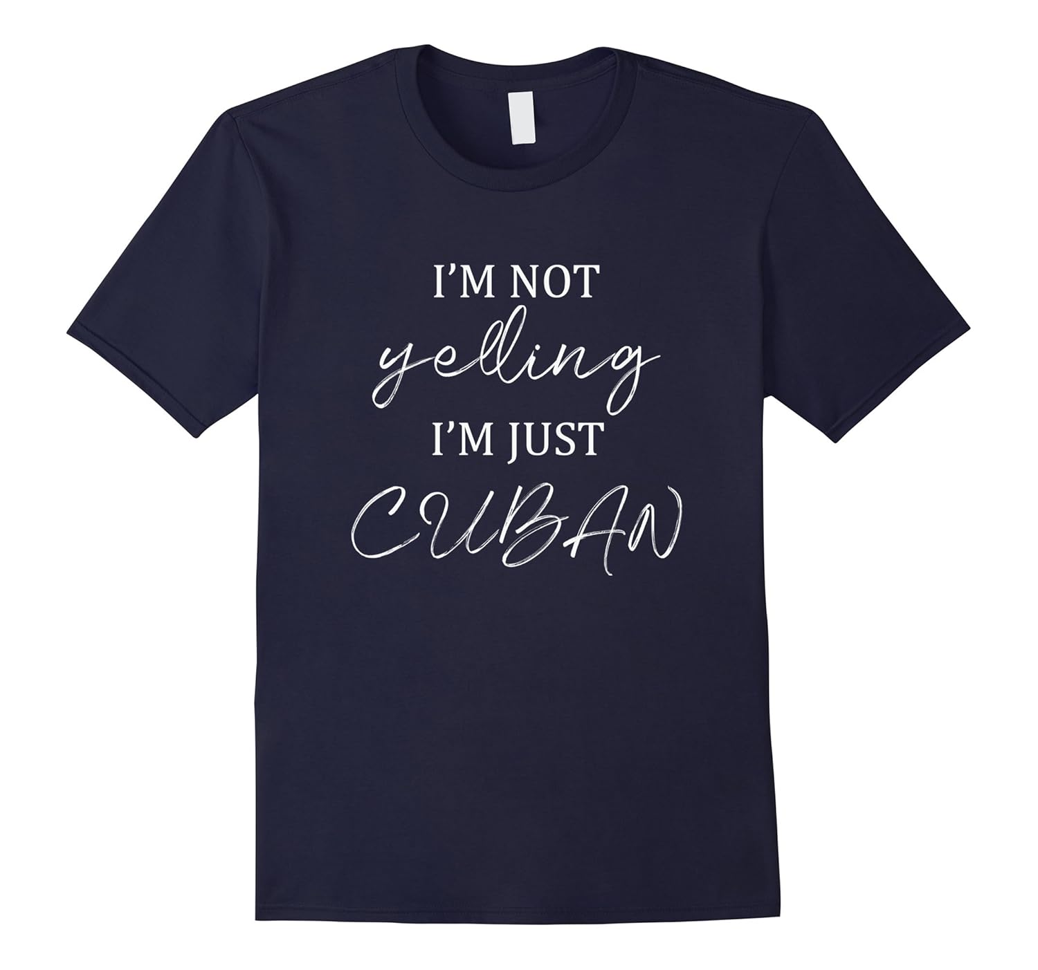 I'm Not Yelling I'm Just Cuban T-Shirt-Rose