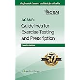 ACSM's Guidelines for Exercise Testing and Prescription (Lippincott Connect-ACSM)