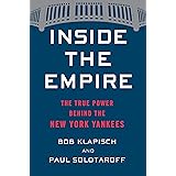 Inside the Empire: The True Power Behind the New York Yankees