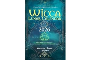 Wicca Lunar Calendar - 2026: Unveil Moon Phases and Cycles With a Grimoire Almanac To sync your inner Goddess with Lunar Energy.