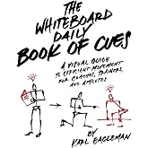 The Whiteboard Daily Book of Cues: A Visual Guide to Efficient Movement for Coaches, Trainers, and Athletes