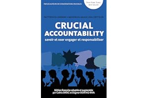 Crucial Accountability: Savoir et Oser engager et responsabiliser (French Edition)