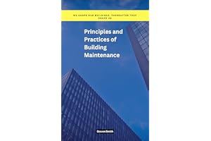 Principles and Practices of Building Maintenance