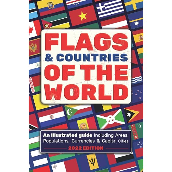 Flags of the World: An Illustrated Guide to Flags from Around the
