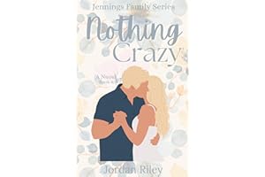 Nothing Crazy (Jennings Family Series Book 4)