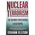 Nuclear Terrorism: The Ultimate Preventable Catastrophe