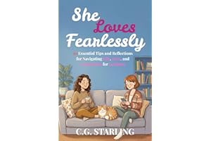 She Loves Fearlessly: 50 Essential Tips and Reflections for Navigating Life, Love, and Connection for Lesbians | LGBTQ+ (HE &