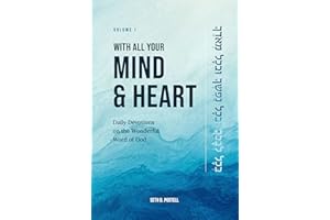 With All Your Mind and Heart: Daily Devotions on the Wonderful Word of God - VOLUME 1