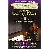 Rich Dad's Conspiracy of the Rich: The 8 New Rules of Money