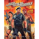 The Good, the Tough & the Deadly: Action Movies & Stars 1960s–Present