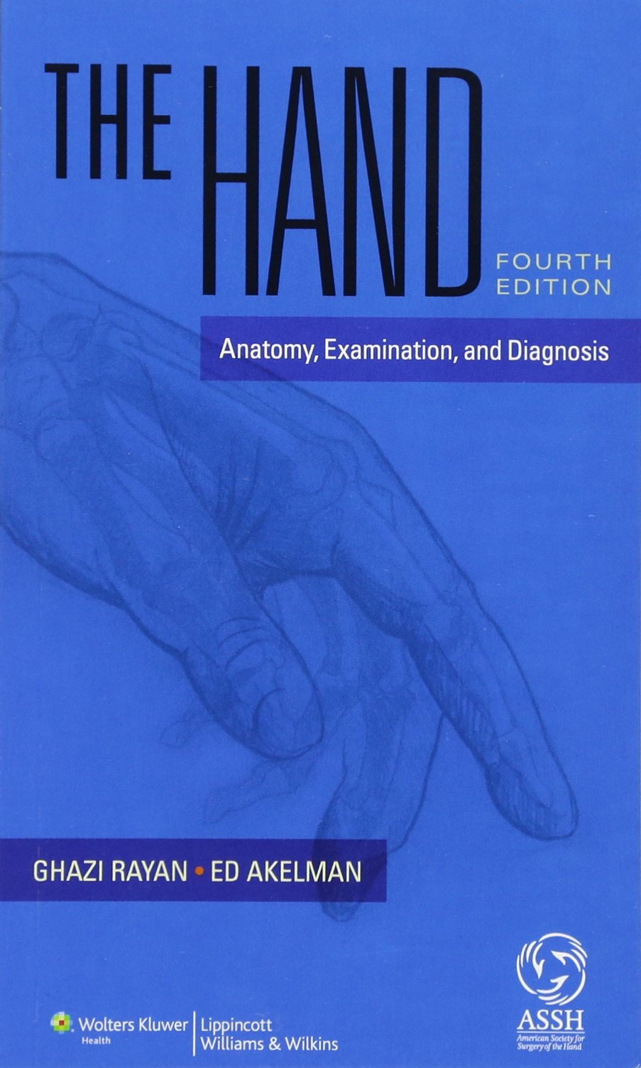 The Hand: Anatomy, Examination, and Diagnosis: Ghazi M. Rayan MD, Edward  Akelman MD: 9781451115932: Anatomy: Amazon Canada