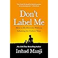 Don't Label Me: How to Do Diversity Without Inflaming the Culture Wars ...