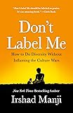 Don't Label Me: How to Do Diversity Without Inflaming the Culture Wars