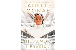 The Memory Librarian: And Other Stories of Dirty Computer – The New York Times Bestseller About Liberation in a Totalitarian 