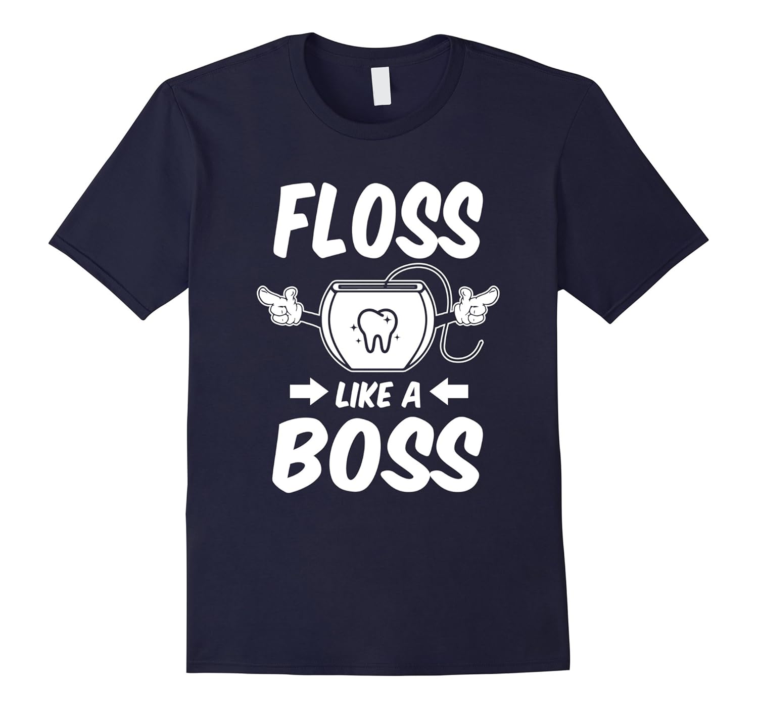 Funny Dentist Dental Floss Like A Boss Pun Joke Tshirt Gift