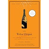 The Widow Clicquot: The Story of a Champagne Empire and the Woman Who Ruled It (P.S.)