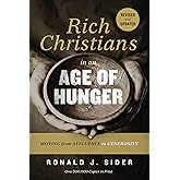 Rich Christians in an Age of Hunger: Moving from Affluence to Generosity