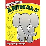 How to Draw Animals: Easy Step-by-Step Drawings! (Dover How to Draw)