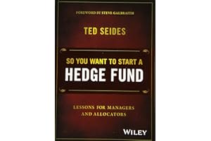 So You Want to Start a Hedge Fund: Lessons for Managers and Allocators