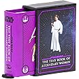 Star Wars: The Tiny Book of Legendary Women (Geeky Gifts for Women)
