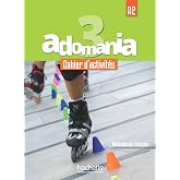Adomania 3 - Cahier d'activit&eacute;s (A2)