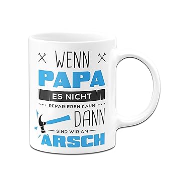 Tassenbrennerei Tasse Mit Spruch Papa Reparieren Geschenk Für Papa Vater Geburtagsgeschenk Vatertag Tassen Mit Sprüchen Lustig Weiß