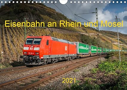 Eisenbahn An Rhein Und Mosel 2021 Wandkalender 2021 Din A4 Quer Amazon De Stefan Jeske Bahnblitze De Filthaus Jan Van Dyk Jan Bucher