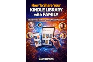 How To Share Your Kindle Library with Family : Share Books Instantly Using �鶹�� Household Guide 2026 (The Kindle Guide)