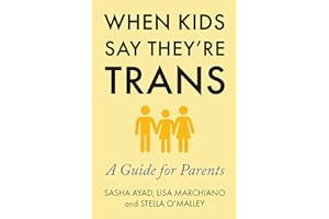 When Kids Say They're Trans: A Guide for Parents