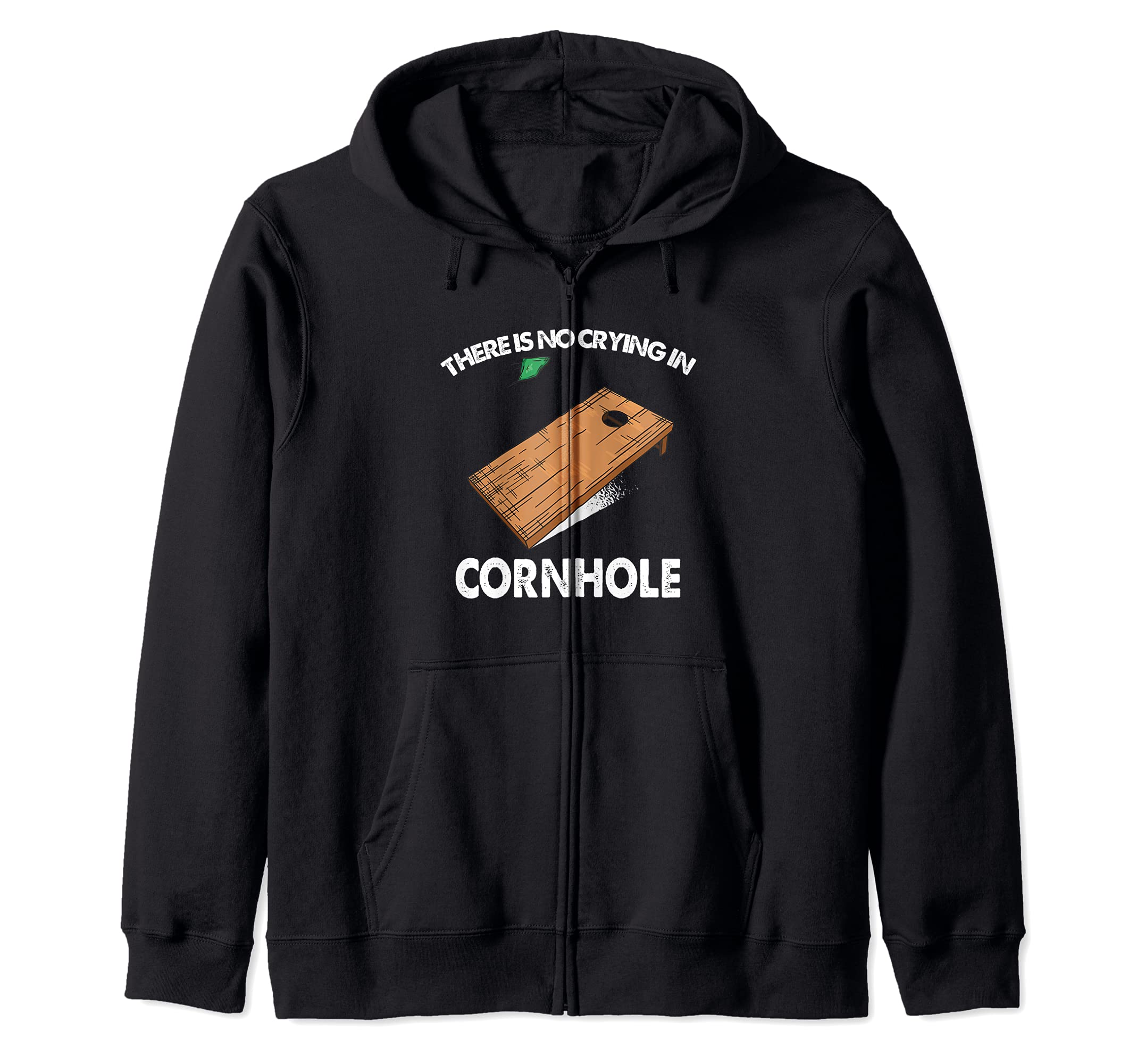 There's No Crying in Cornhole Sack Bean Bag Toss Game Zip Hoodie