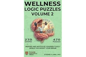 Wellness Logic Puzzles (Volume 2): 470 Brain-Boosting Puzzles to Inspire and Motivate You Daily
