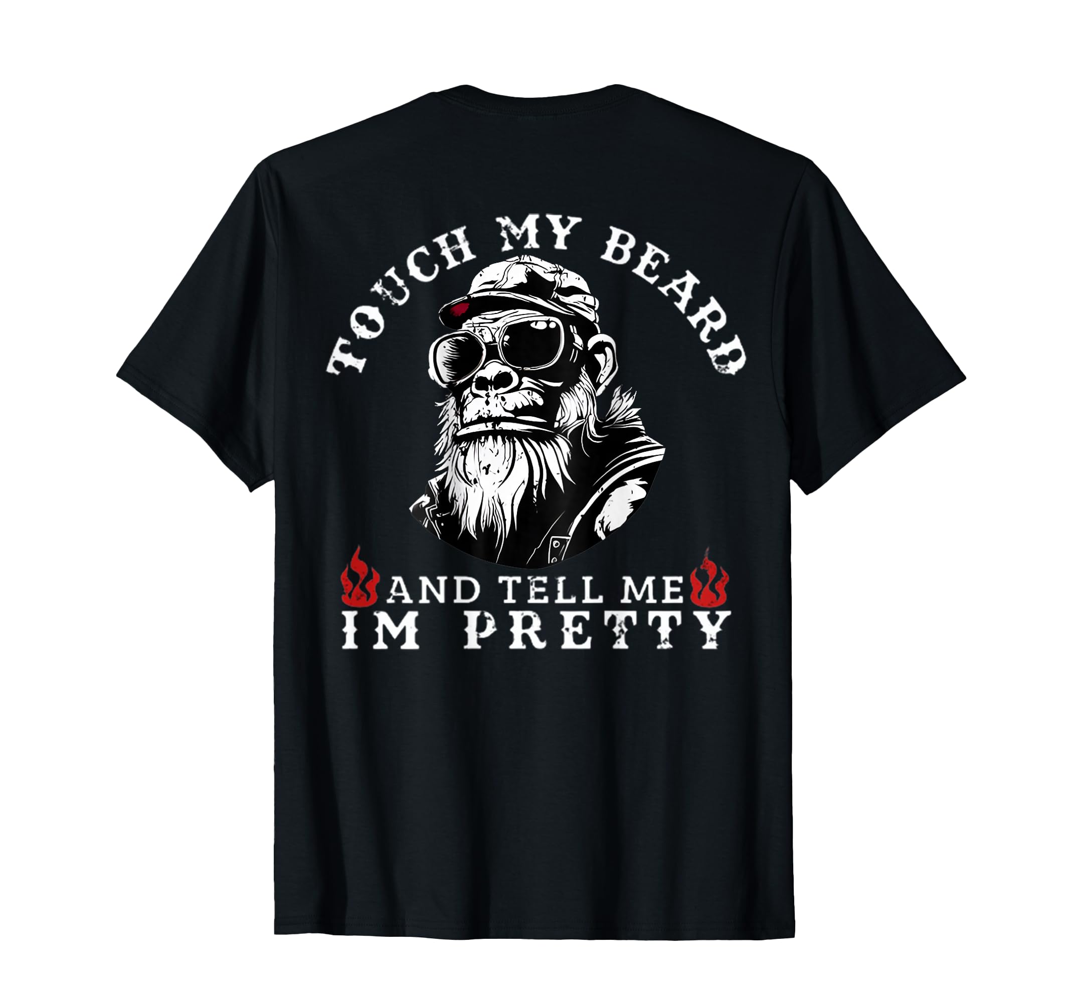 Photo 1 of (On Back) Touch My Beard and Tell Me I'm Pretty Monkey T-Shirt