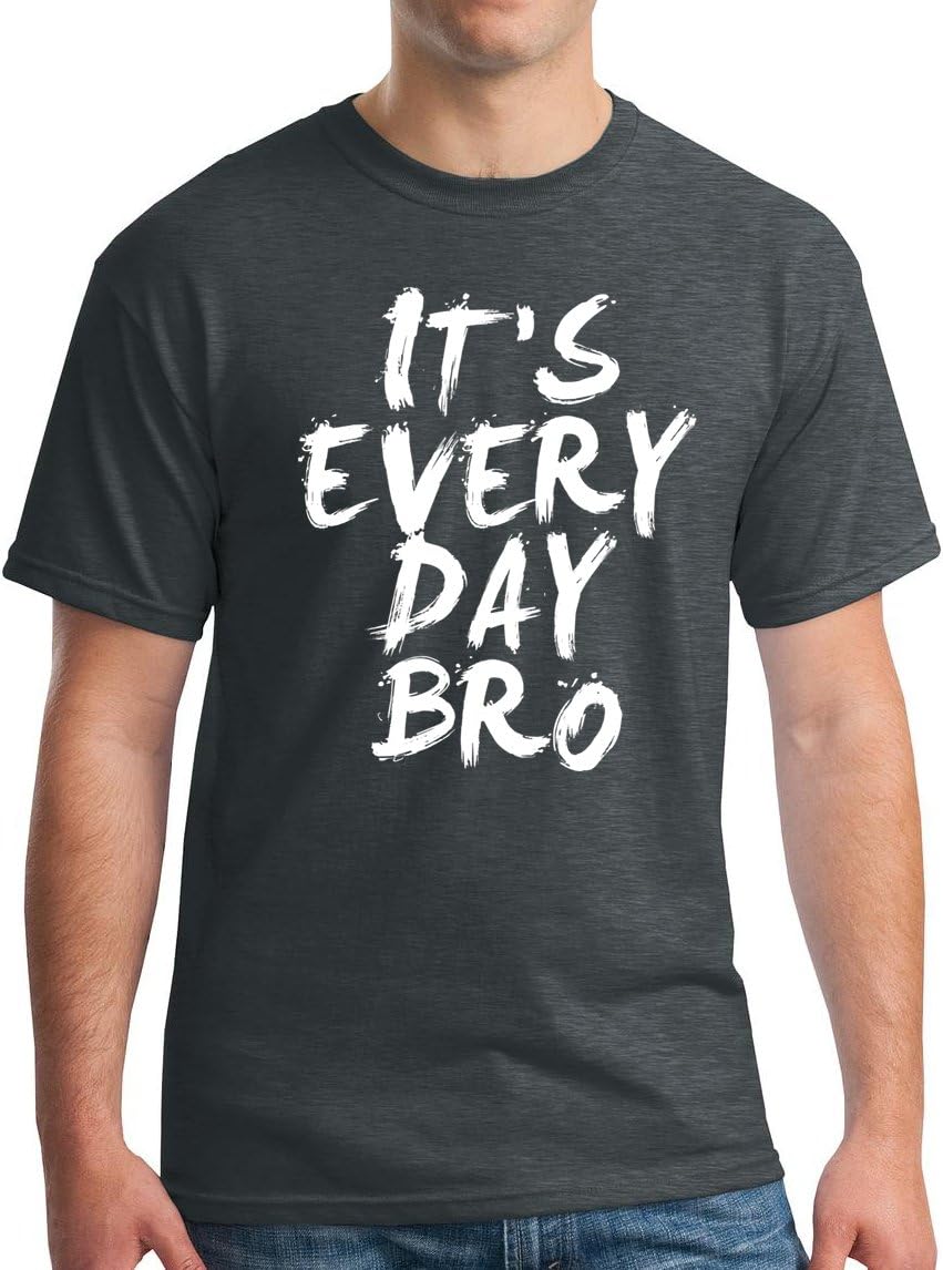 StreetViewTees Every Day Bro T-Shirt