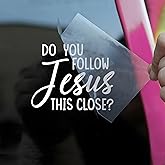 Do You Follow Jesus This Close Car Decals Funny Christian Bible Verse Love Humor Car Window Accessories Affirmations Vinyl Waterproof 6 Inches Bumper Decal Gifts for Mom Dad Friend Coworker