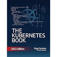 The Kubernetes Book: 2023 Edition