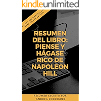 RESUMEN DEL LIBRO: PIENSE Y HÁGASE RICO DE NAPOLEON HILL: Mejore sus finanzas a través de esta guía de estudio (Spanish… book cover