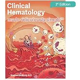 Clinical Hematology Made Ridiculously Simple, 1st Edition: An Incredibly Easy Way to Learn for Medical, Nursing, PA Students, and General Practitioners (MedMaster Medical Books)
