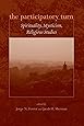 The Participatory Turn: Spirituality, Mysticism, Religious Studies