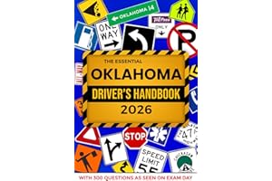 The Essential Oklahoma Driver's License Handbook. A Study and Practice Manual For New Drivers to Successfully Obtain Their Driving License or Permit: ... 300 DMV Questions and Explained Answers