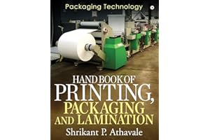 Hand Book of Printing, Packaging and Lamination: Packaging Technology
