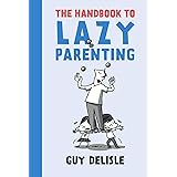 The Handbook to Lazy Parenting